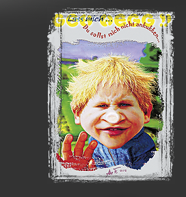 Gr&ouml;&szlig;ere Abbildung E-Malerei "Geh wegg !! Lass mich ..."